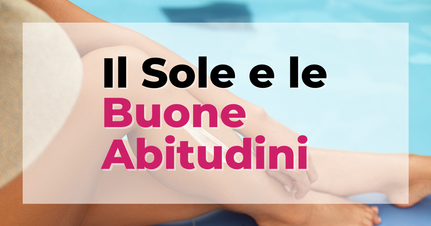 Il Sole e le Buone Abitudini • Estetispa